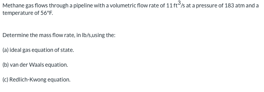 Solved Methane gas flows through a pipeline with a | Chegg.com
