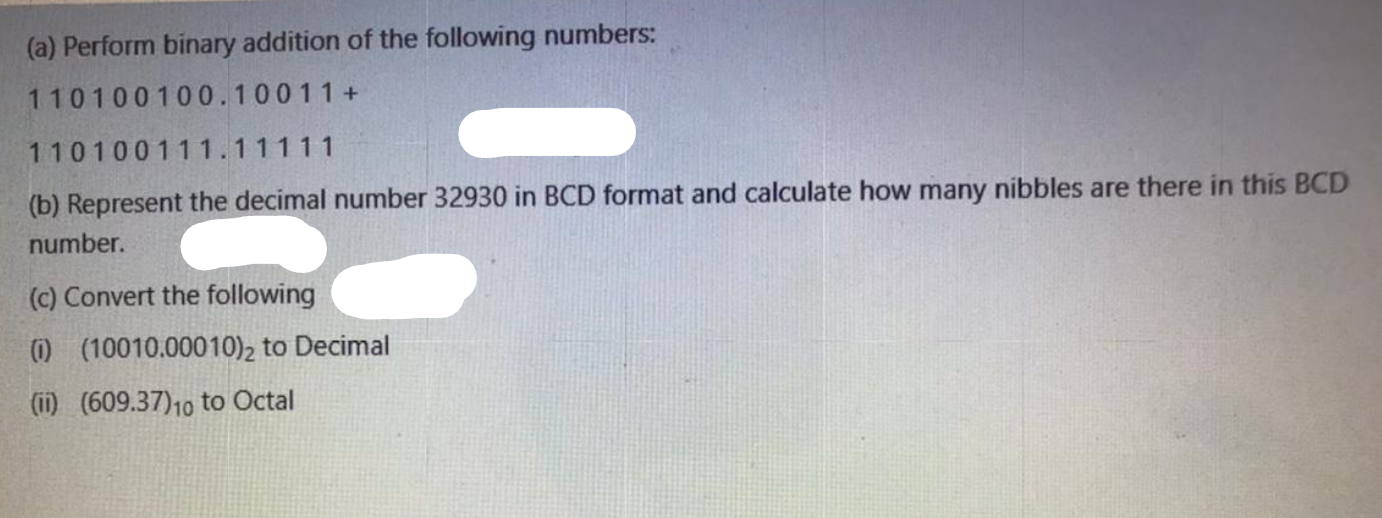 Solved (a) Perform Binary Addition Of The Following Numbers: | Chegg.com