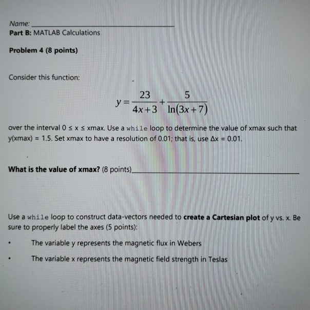Solved Name: Part B: MATLAB Calculations Problem 4 (8 | Chegg.com