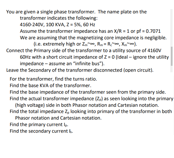 Solved You are given a single phase transformer. The name | Chegg.com