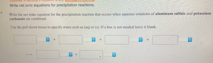 Solved Write net ionic equations for precipitation | Chegg.com