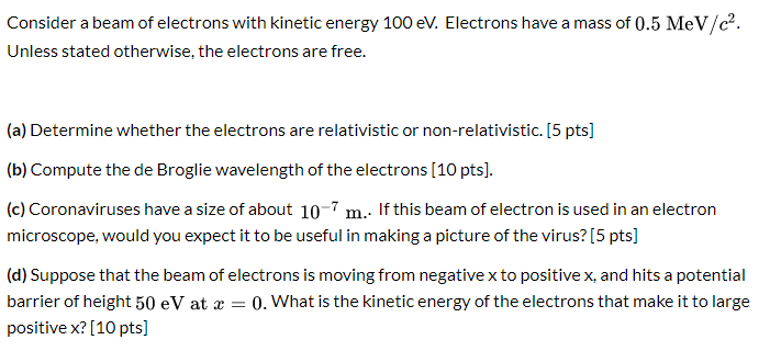 Solved Consider a beam of electrons with kinetic energy 100 | Chegg.com
