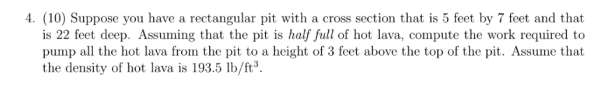 Solved 4. (10) Suppose you have a rectangular pit with a | Chegg.com