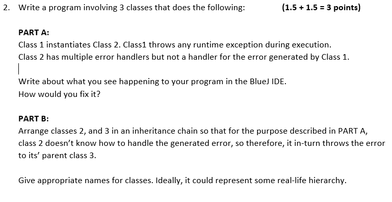 Solved 2. Write a program involving 3 classes that does the | Chegg.com