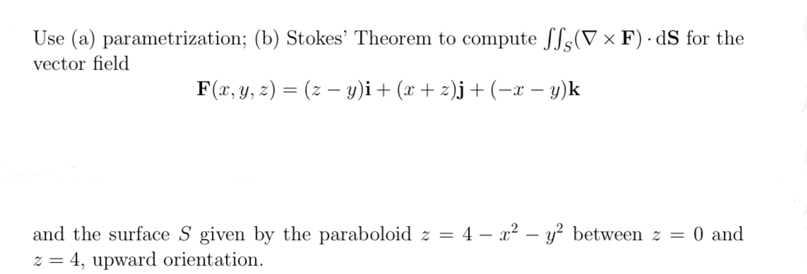 Solved Use (a) Parametrization; (b) Stokes' Theorem To | Chegg.com