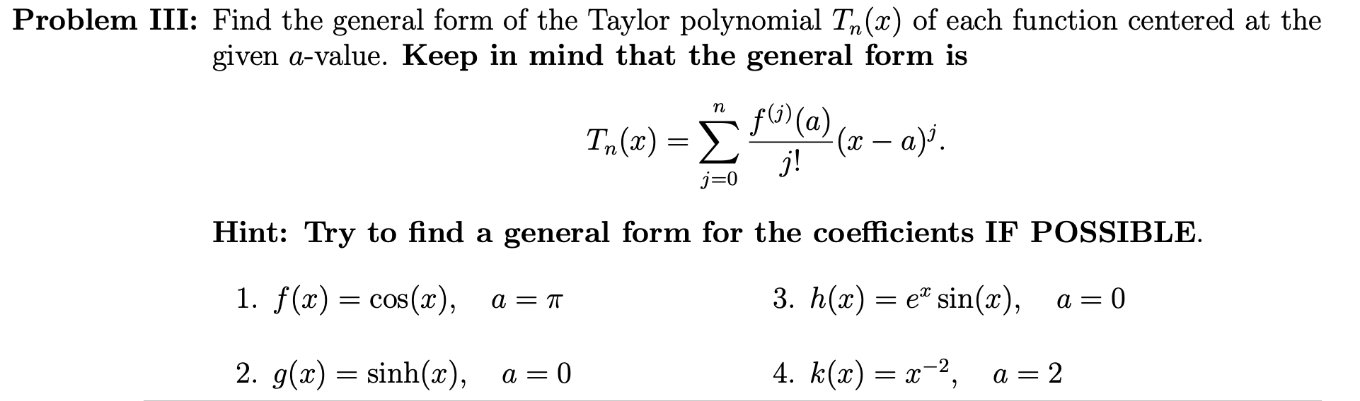 Solved Problem Iii Find The General Form Of The Taylor P Chegg Com