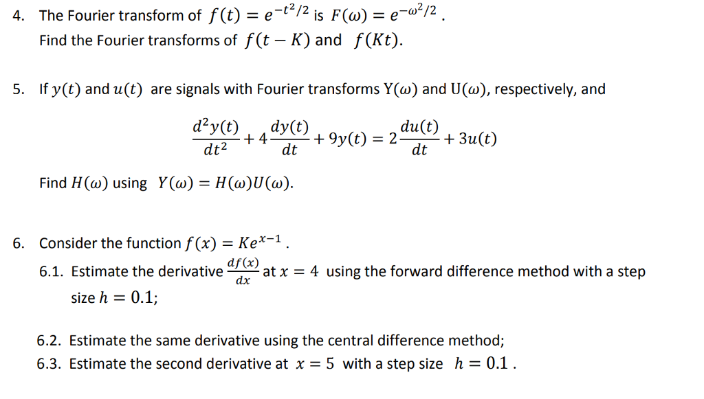 Solved 4. The Fourier transform of f(t/2 is Fa)u12 -w2/2 | Chegg.com