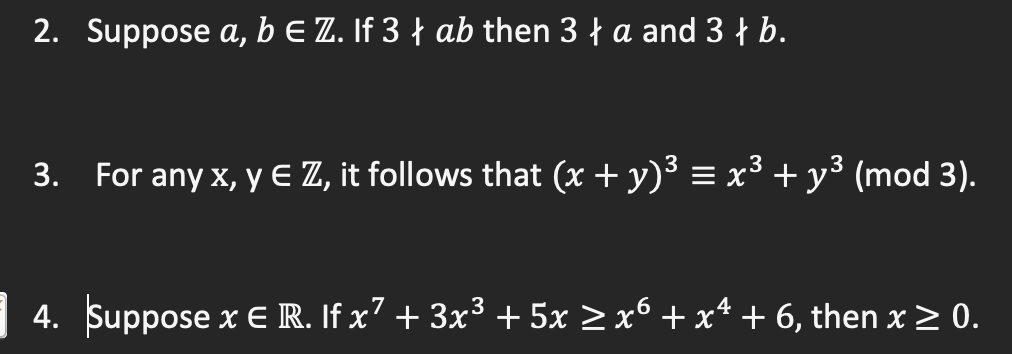 2. Suppose \( a, b \in \mathbb{Z} \). If \( 3 \nmid a b \) then \( 3 \nmid a \) and \( 3 \nmid b \). 3. For any \( x, y \in \