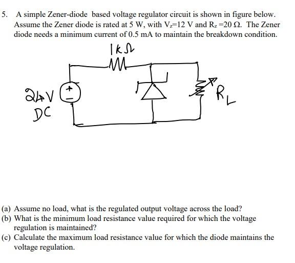 Solved 5. A Simple Zener-diode Based Voltage Regulator | Chegg.com