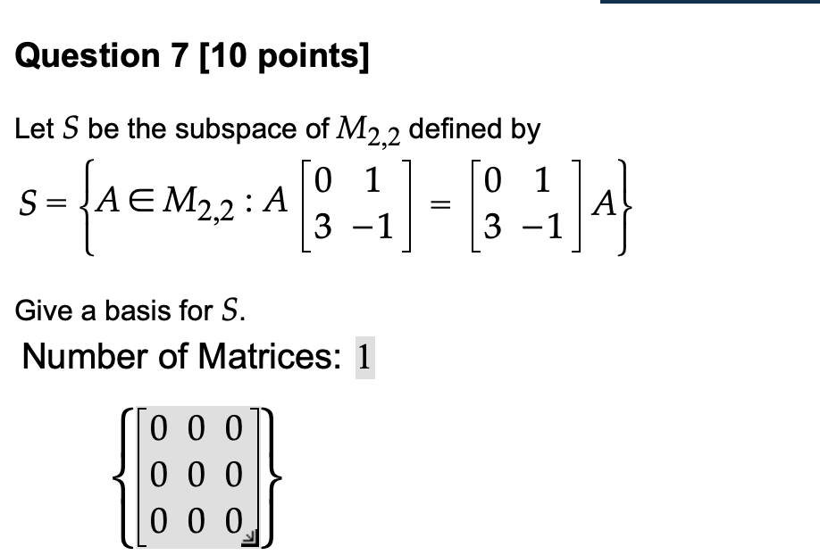 Solved Question 7 [10 points] Let S be the subspace of M2,2 | Chegg.com