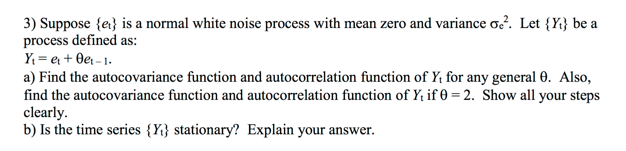 Solved 3) Suppose {et} is a normal white noise process with | Chegg.com