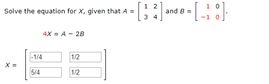 Solved Solve the equation for X, given that A = (1 21 and B | Chegg.com