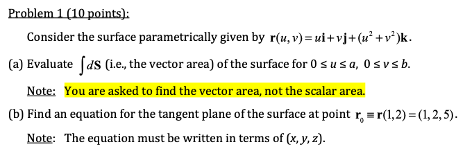 Solved Problem 1 ( 10 points): Consider the surface | Chegg.com