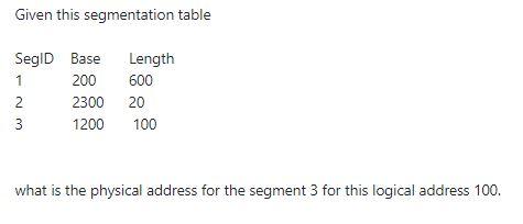 Solved Given this segmentation table Segl Base 1 200 2 2300 | Chegg.com
