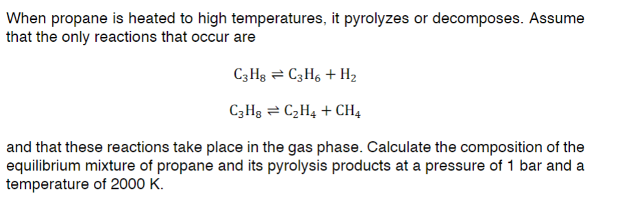 Solved When propane is heated to high temperatures, it | Chegg.com