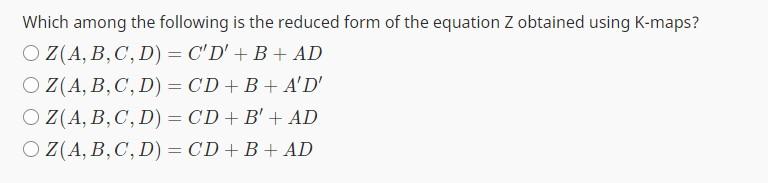 Solved Which among the following is the reduced form of the | Chegg.com