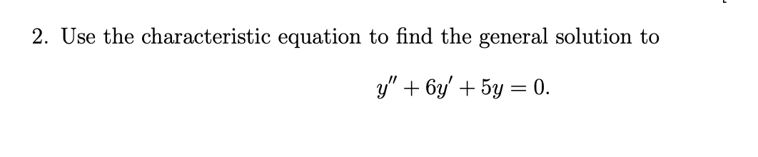 Solved 2. Use the characteristic equation to find the | Chegg.com