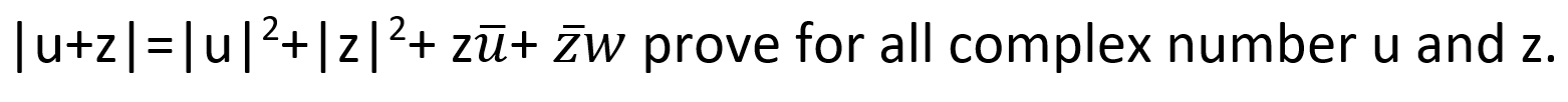 solved-u-z-u-2-1z-2-z-w-prove-for-all-complex-number-chegg