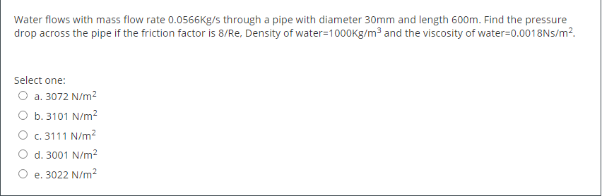 Solved Water flows with mass flow rate 0.0566kg/s through a | Chegg.com