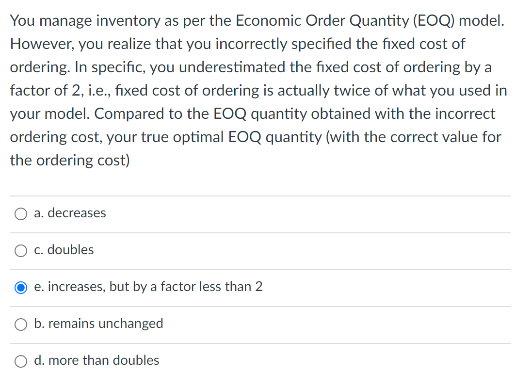 Solved You manage inventory as per the Economic Order | Chegg.com