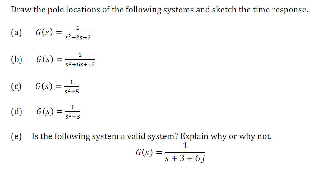 Solved Draw the pole locations of the following systems and | Chegg.com