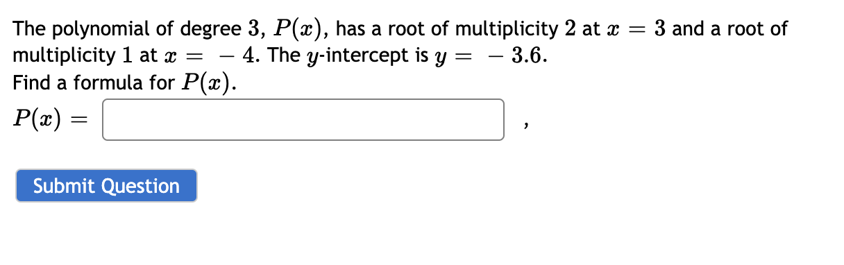 Solved The polynomial of degree 3,P(x), has a root of | Chegg.com