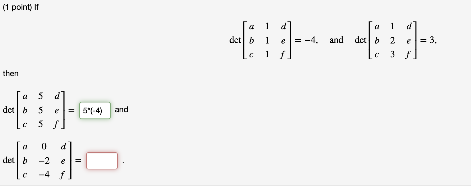 Solved (1 Point) If Det B -4, And Det B = 3, Then A 5 D Det | Chegg.com