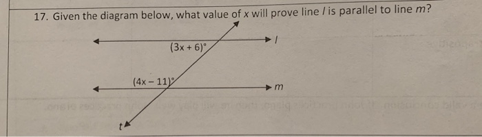 Solved 17. Given the diagram below, what value of x will | Chegg.com