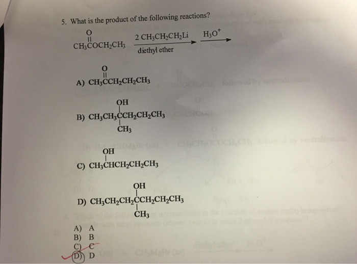 Solved I know the Answer is D, I want to know the mechanism | Chegg.com