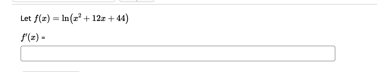 Solved Let f(x)=ln(x2+12x+44) f′′m) | Chegg.com