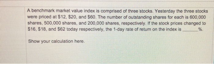 solved-a-benchmark-market-value-index-is-comprised-of-three-chegg