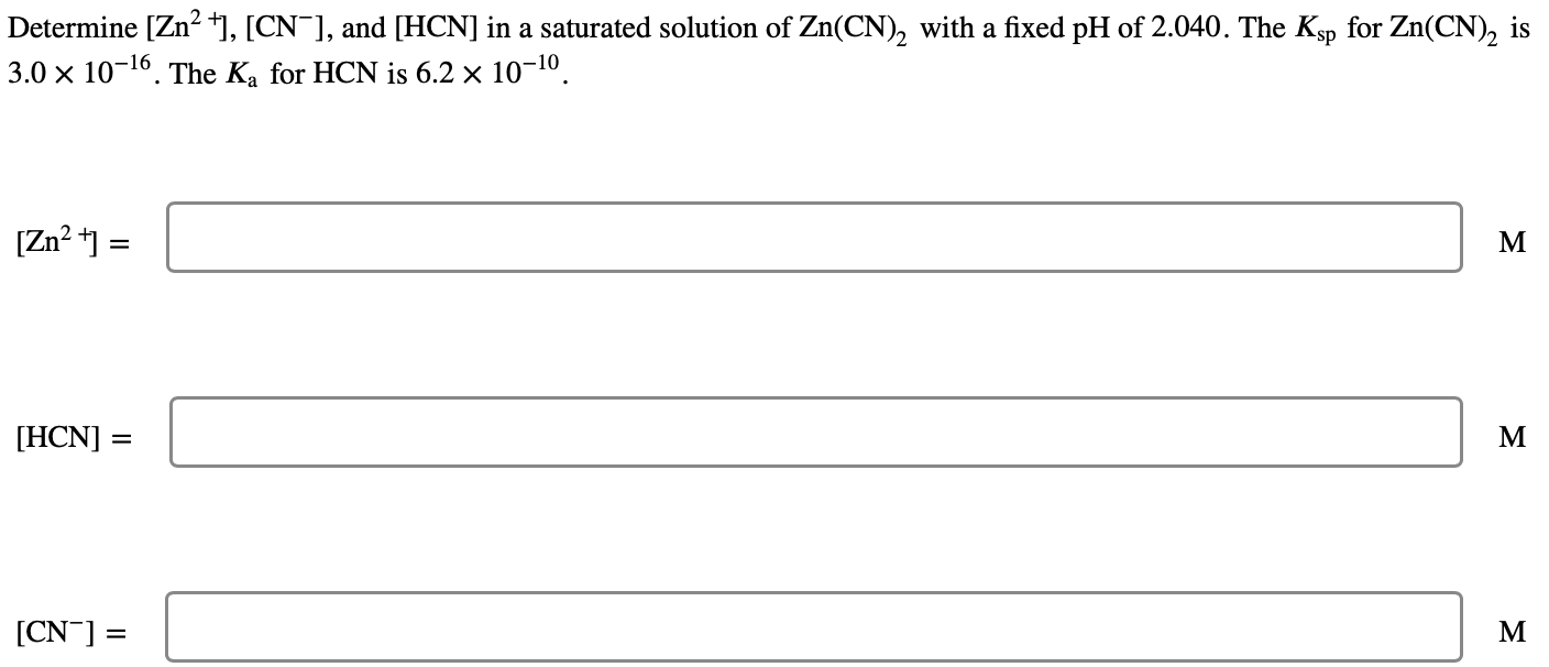 Solved Determine [Zn2],[CN−], and [HCN] in a saturated | Chegg.com