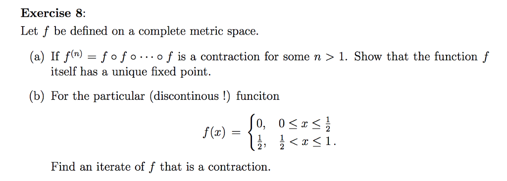 Solved Exercise 8: Let f be defined on a complete metric | Chegg.com