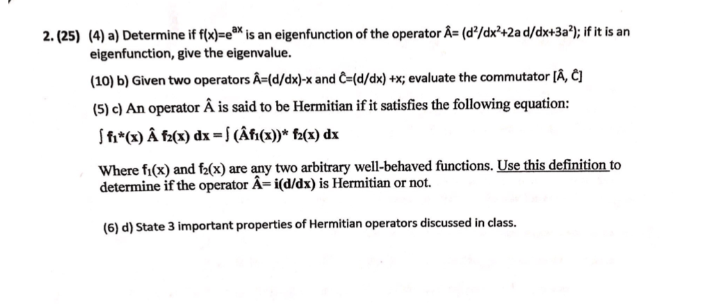 Solved 2 25 4 A Determine If F X Eax Is An Eigenfun Chegg Com