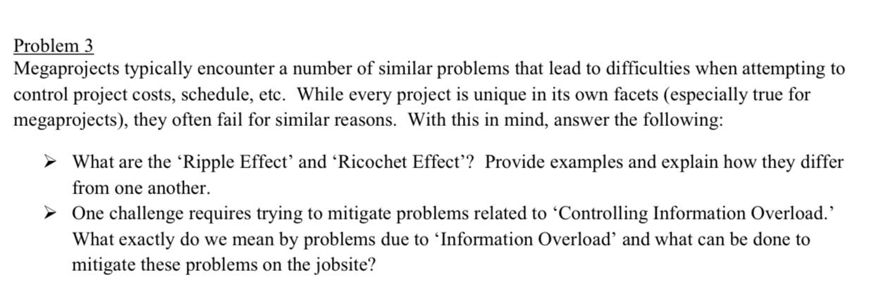 Solved Problem 3 Megaprojects typically encounter a number | Chegg.com