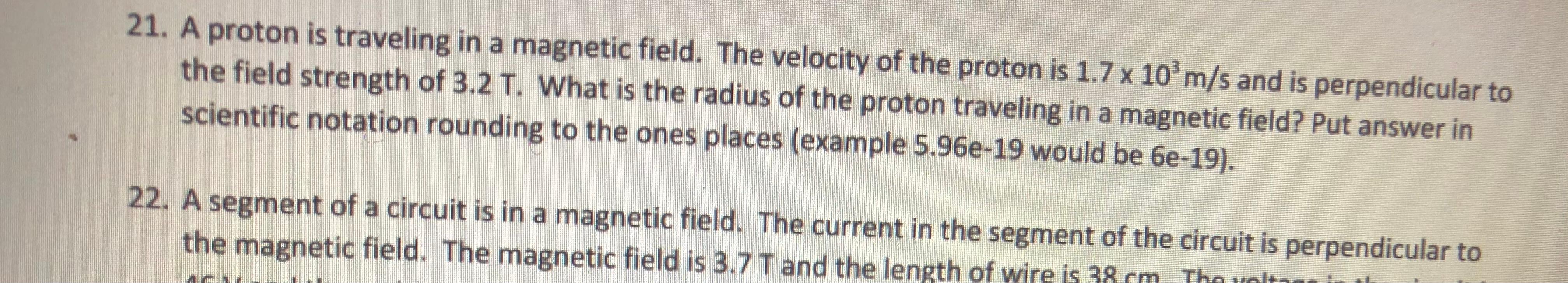 Solved 21. A proton is traveling in a magnetic field. The | Chegg.com