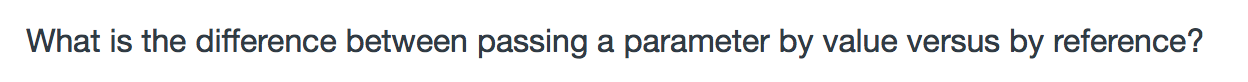 Solved What is the difference between passing a parameter by | Chegg.com