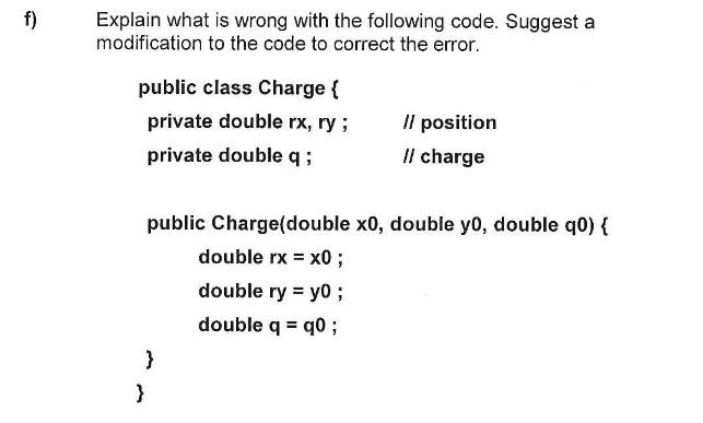 Solved f) Explain what is wrong with the following code. | Chegg.com