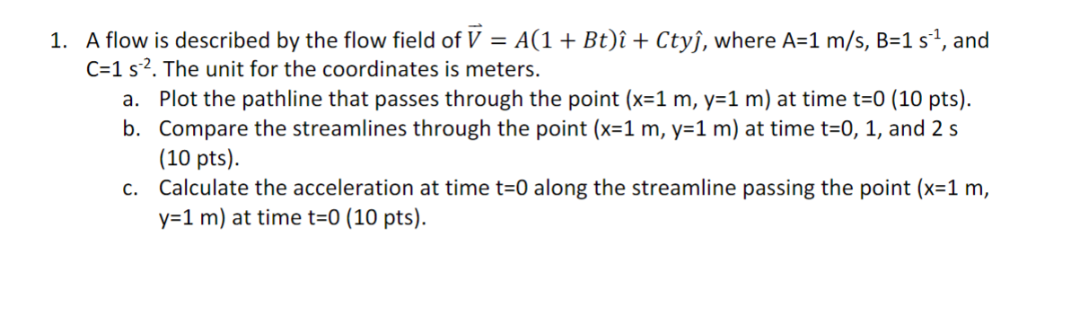 Solved A flow is described by the flow field of | Chegg.com