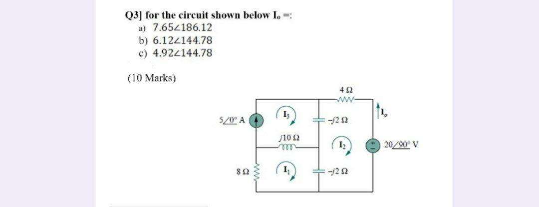 Solved Q3] for the circuit shown below I =: a) 7.652186.12 | Chegg.com