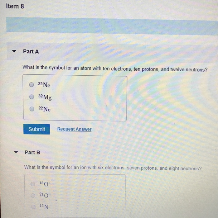 Solved Item 8 Part A What is the symbol for an atom with ten | Chegg.com