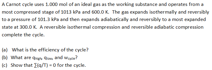 Solved A Carnot Cycle Uses Mol Of An Ideal Gas As The Chegg Com