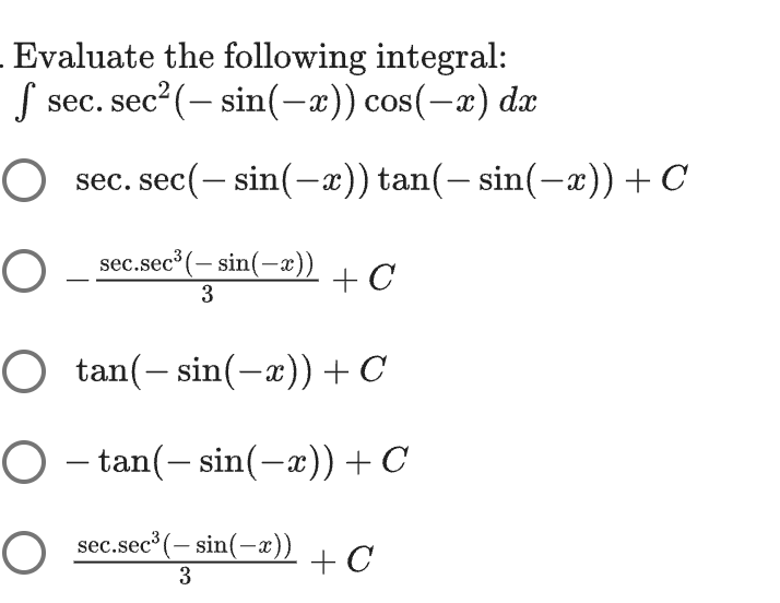 Solved Evaluate the following integral: f sec. sec² | Chegg.com