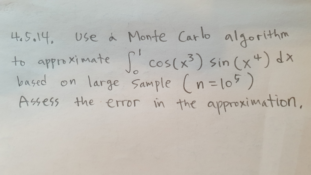 Solved 4.5.14. Use à Monte Carlo algorithm to approximate s' | Chegg.com