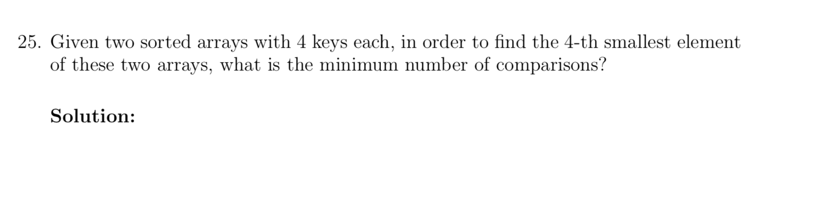 Solved 25. Given two sorted arrays with 4 keys each, in | Chegg.com