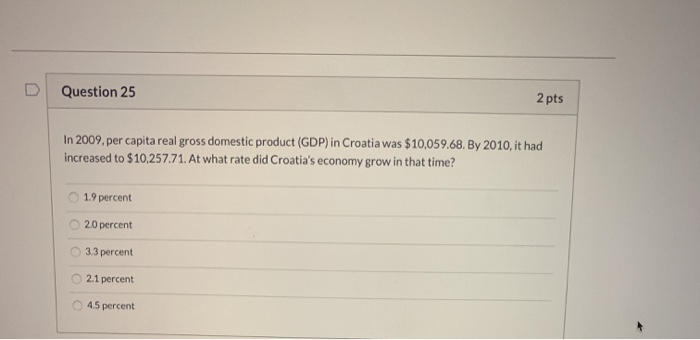 Solved Question 25 2 pts In 2009, per capita real gross | Chegg.com