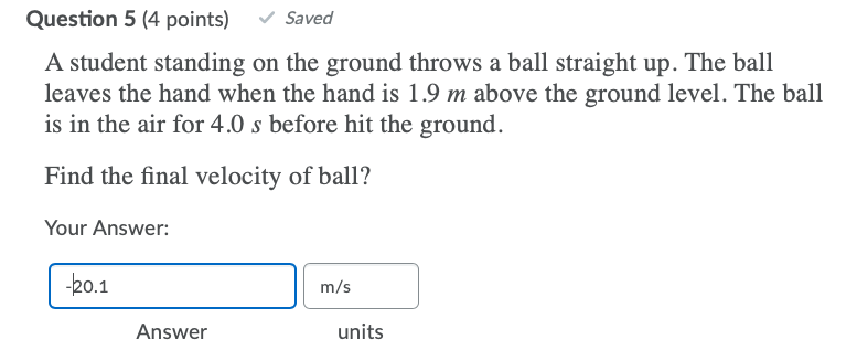Solved Question 5 (4 points) Saved A student standing on the | Chegg.com