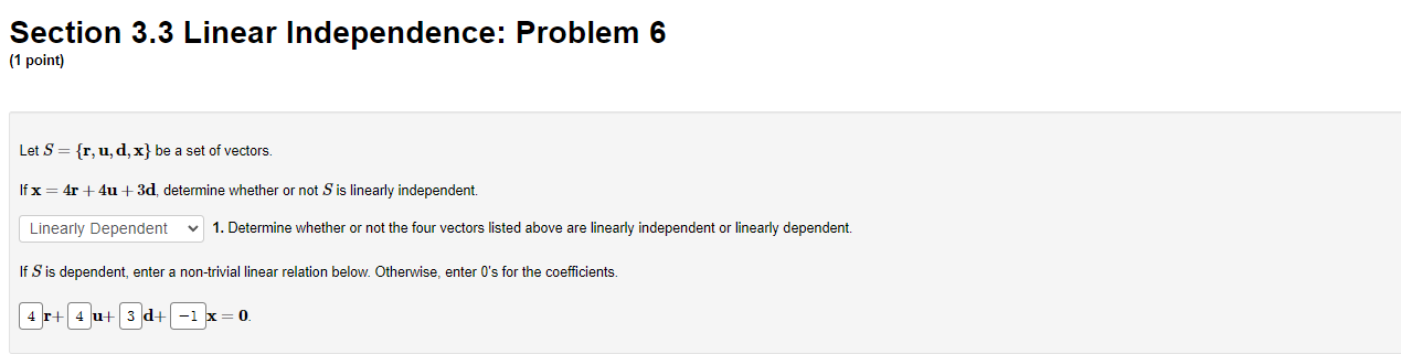 Solved Section 3.3 Linear Independence: Problem 6 (1 Point) | Chegg.com