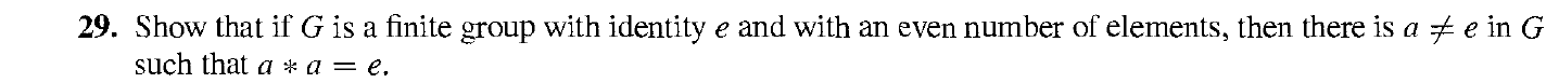 Solved 29. Show that if G is a finite group with identity e | Chegg.com
