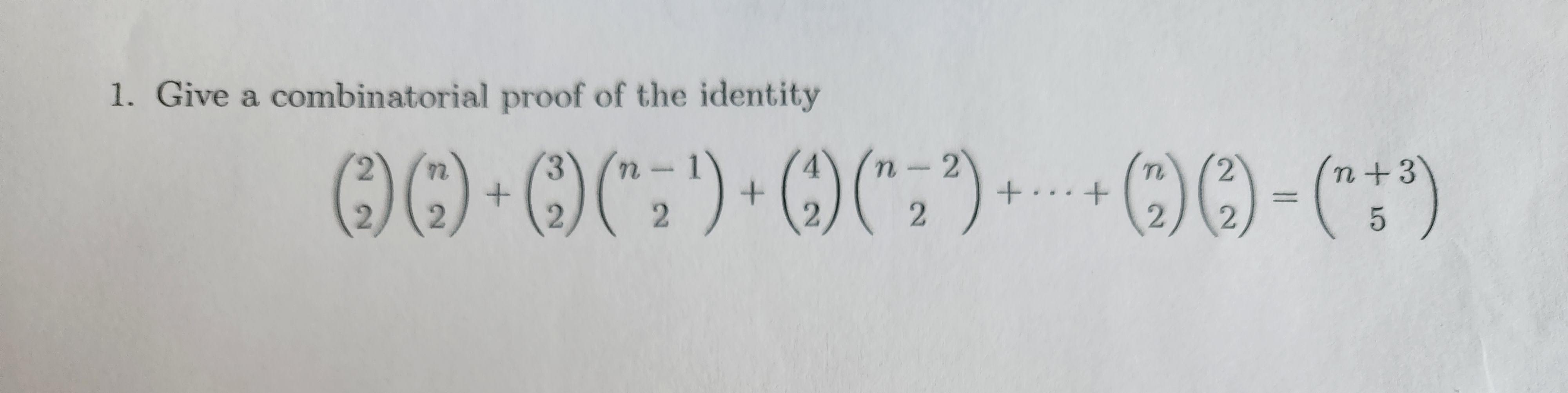 Solved 1. Give A Combinatorial Proof Of The Identity | Chegg.com